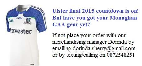 Ulster final 2015 countdown is  on!  But have you got your Monaghan gear yet?