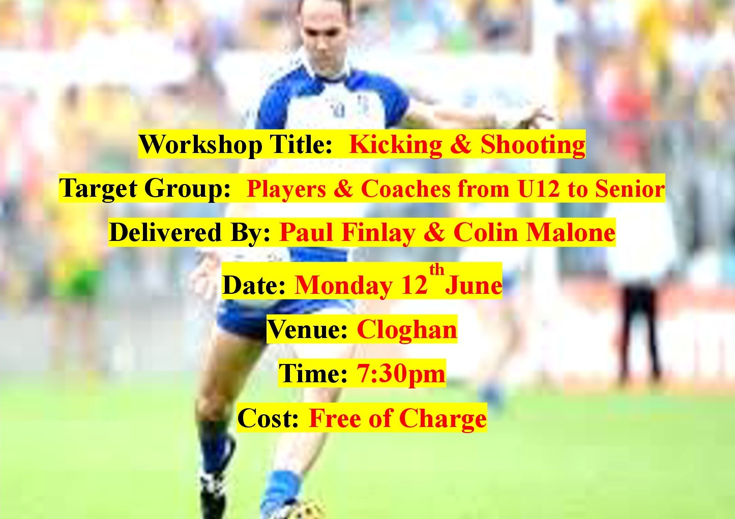 Kicking & Shooting Coaching Workshop- This Monday 12th June @7:30pm Cloghan