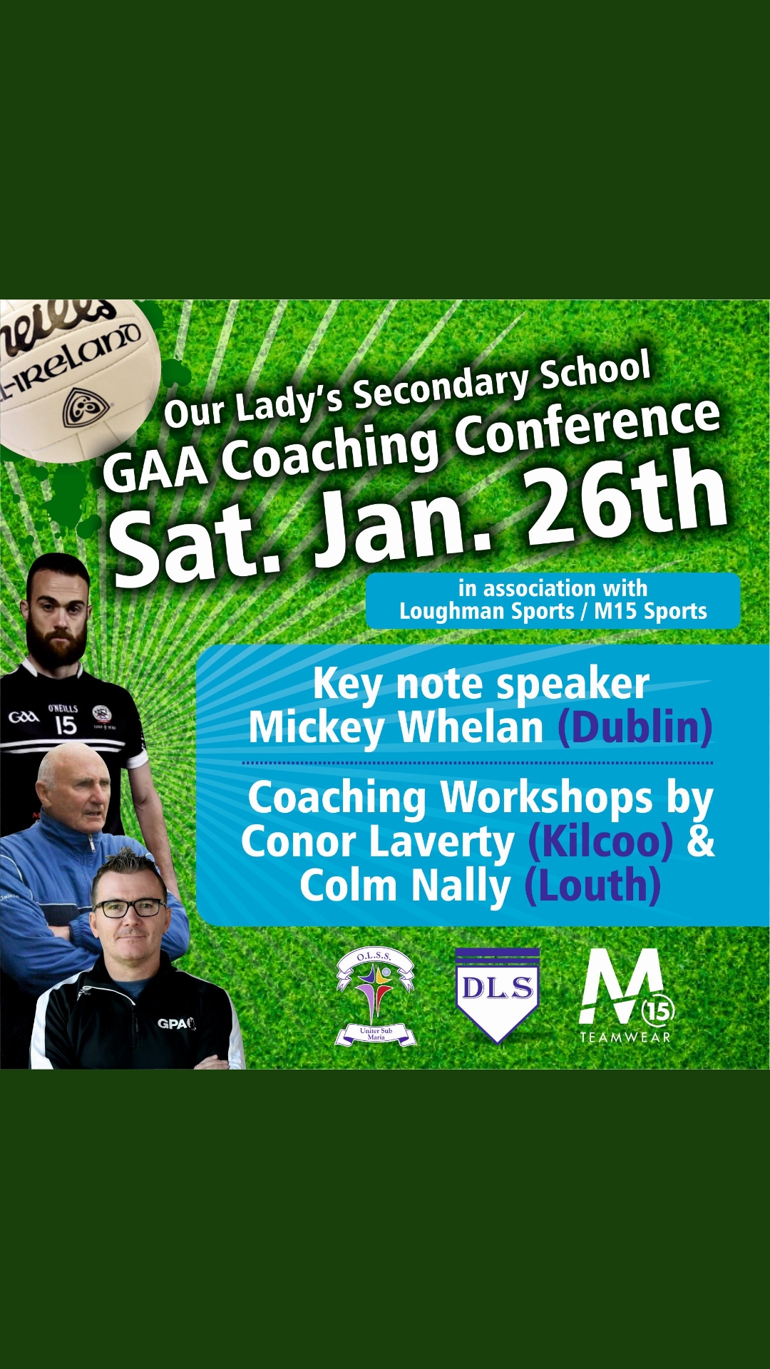 Our Lady’s Secondary School, Castleblayney, Co. Monaghan are hosting a GAA Coaching Conference this Saturday, the 26th of January.