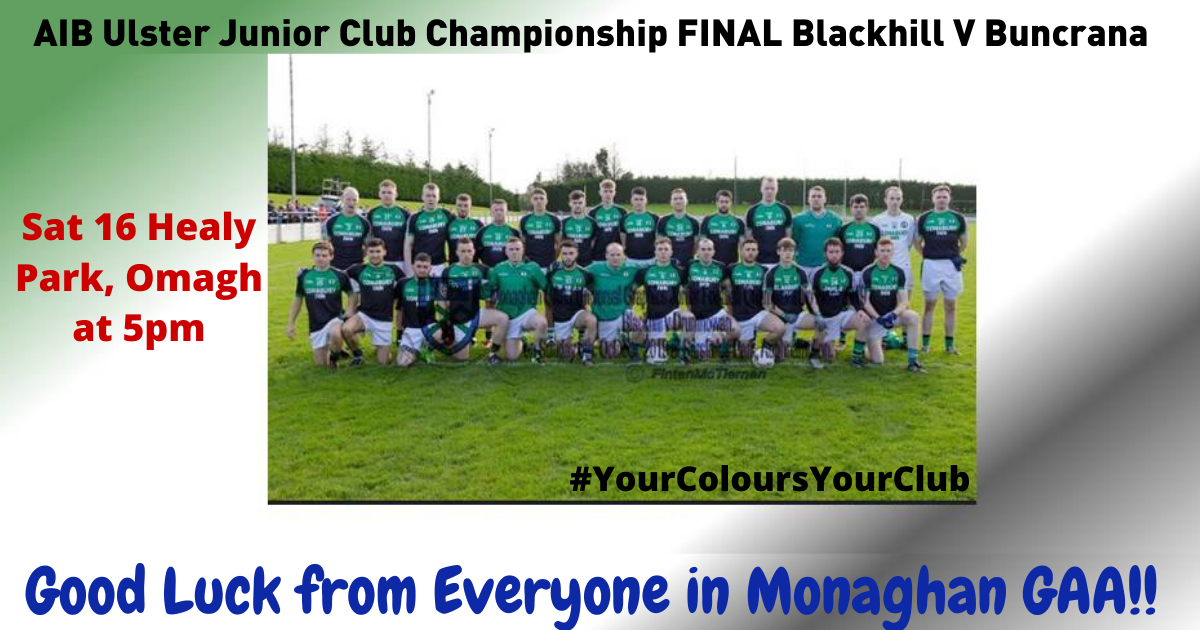 Good Luck to the Blackhill Emeralds Club in the AIB Ulster Final in Omagh today at 5pm