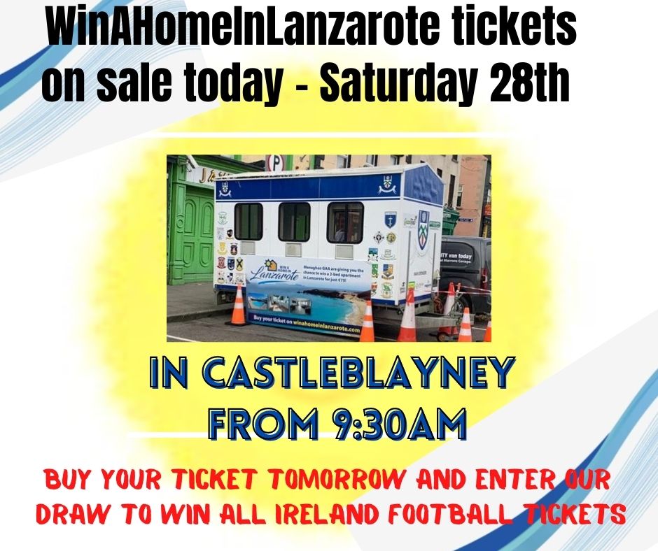 Win A Home In Lanzarote tickets ON SALE in Castleblayney this morning from 9:30am