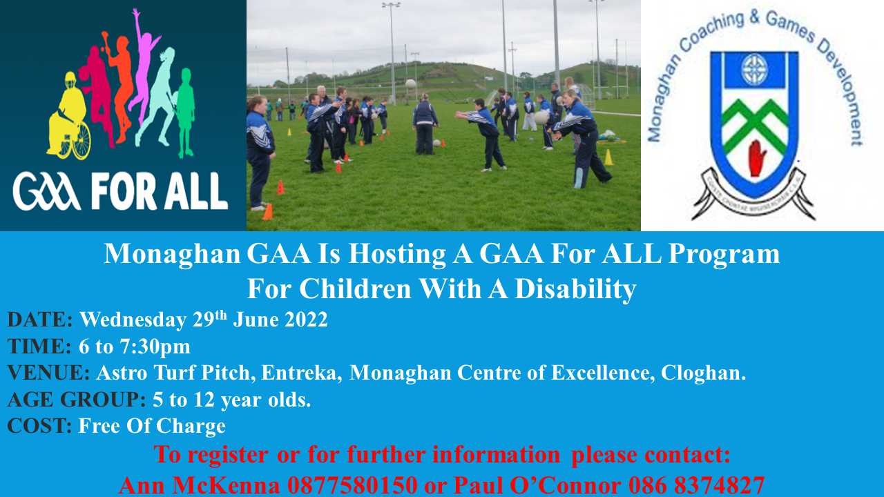 Monaghan GAA are hosting a GAA for ALL Program for Children with a Disability this Wednesday