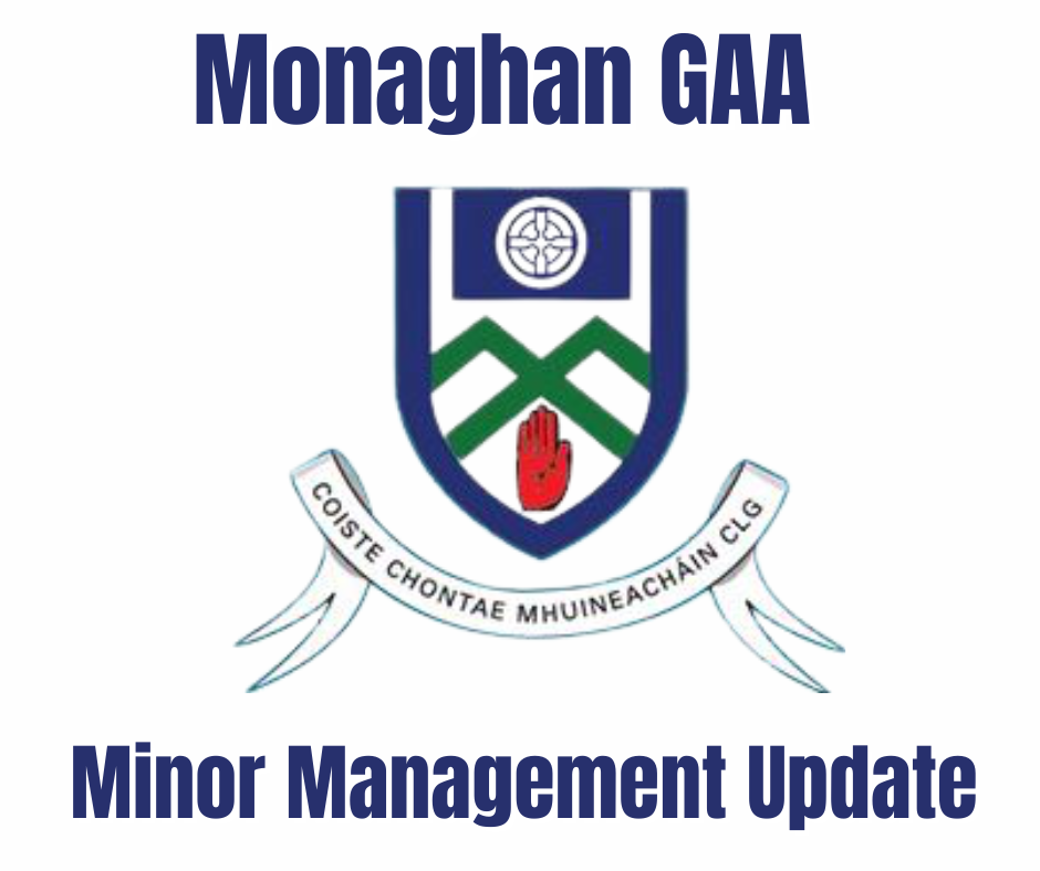 Monaghan GAA Minor Football & Hurling Management Teams ratified