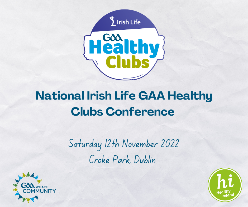 2022 National Irish Life GAA Healthy Club Conference in Croke Park on Saturday, November 12th