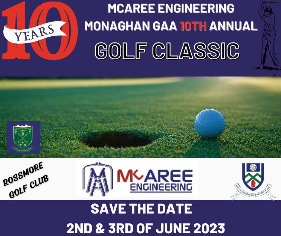 SAVE THE DATE! The 2023 McAree Engineering Monaghan GAA 10th Annual Golf Classic is Back!!