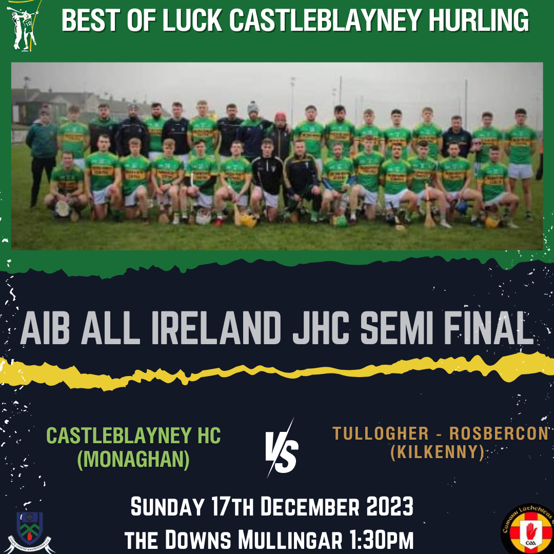 The very best of luck to Castleblayney Hurling and Castleblayney Faughs GFC TODAY!
